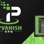 IPVanish VPN giá rẻ: Bảo mật mạnh mẽ và tốc độ ổn định